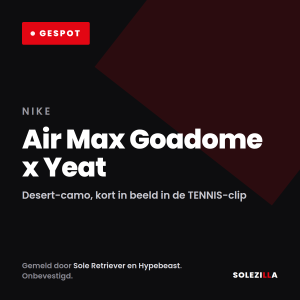 Yeat laat een camo Air Max Goadome zien in zijn TËNNIS-clip: wat zo’n teaser bij hem waard is