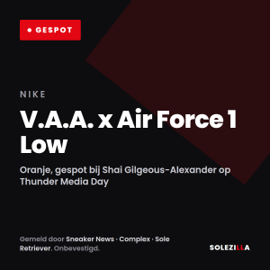 Oranje V.A.A. Air Force 1 gespot bij Shai Gilgeous-Alexander: Virgils AF1 kent bij ons twee prijswerelden
